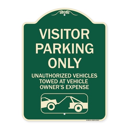 Signmission Parking Restriction Visitor Parking Only Unauthorized Vehicles Towed at Owner Expense, G-1824-23367 A-DES-G-1824-23367